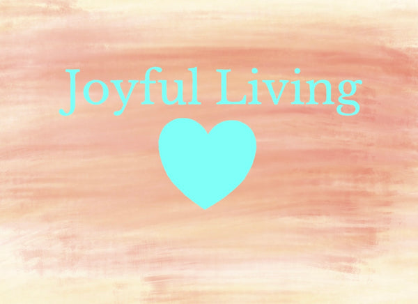 Joyful Living